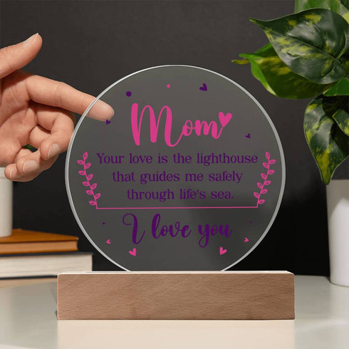 To Mom , My Lighthouse - LED Circle Plaque